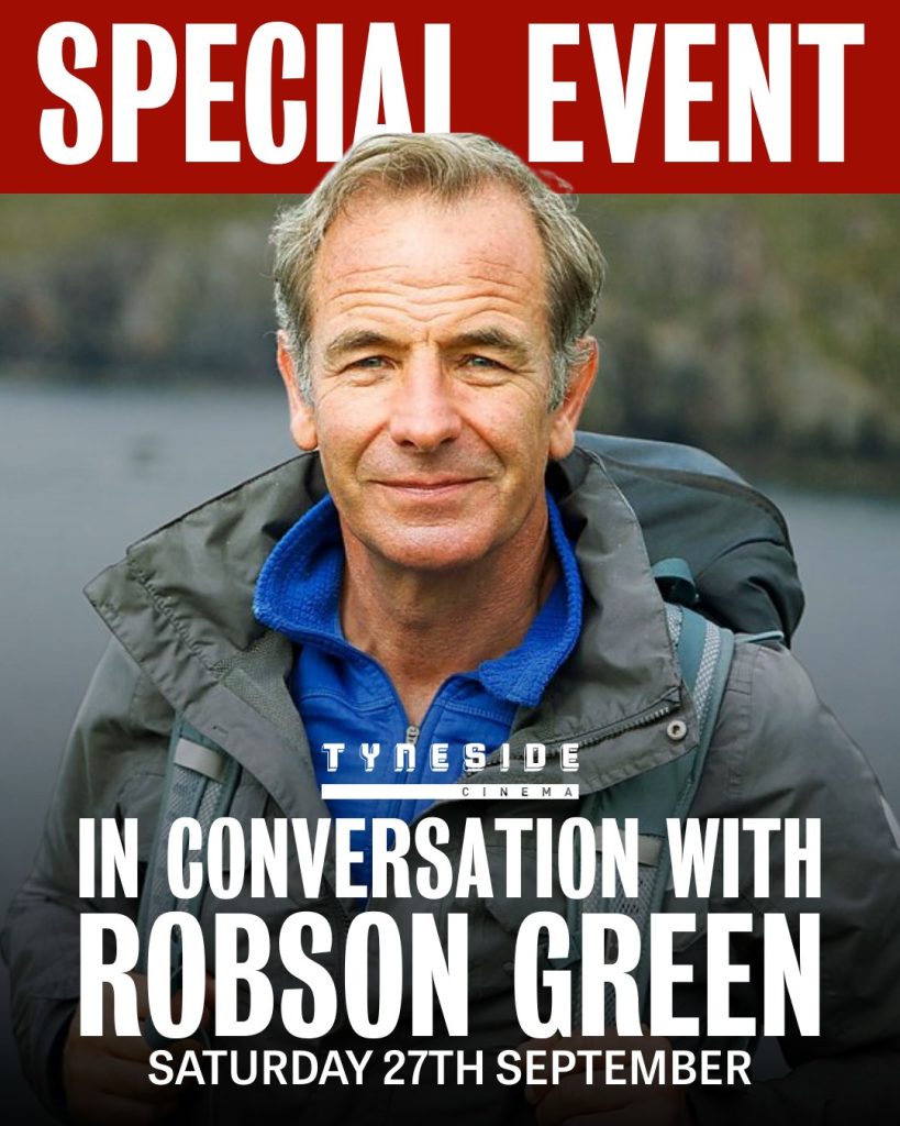 Robson Green with words Special Event at the Tyneside Cinema, in conversation with Robson Green, Saturday 27 September